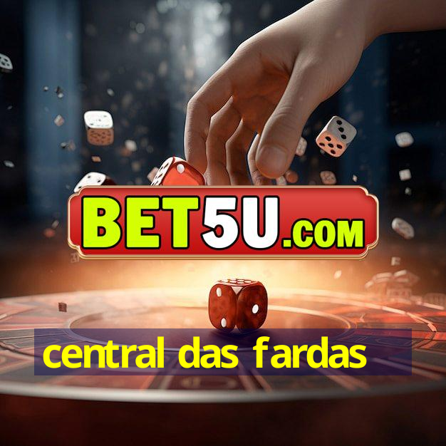 central das fardas